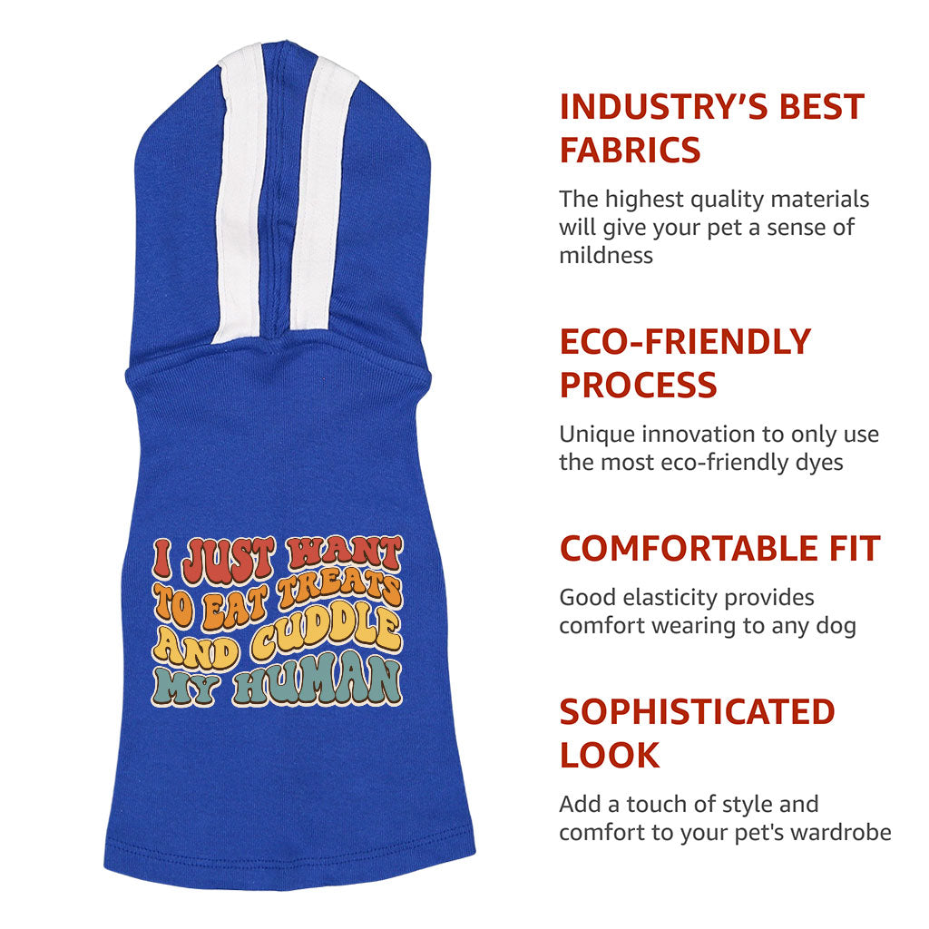 Cuddle My Human Dog Shirt with Hoodie - Unique Dog Hoodie - Print Dog Clothing