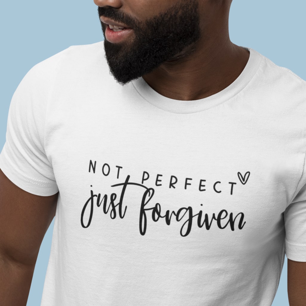 Not Perfect Just Forgiven Unisex Jersey T-Shirt Made in USA