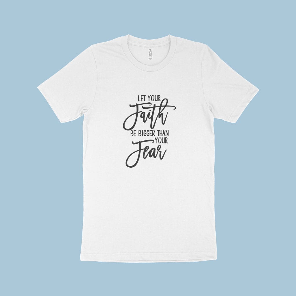 Let Your Faith Be Bigger Unisex Jersey T-Shirt Made in USA