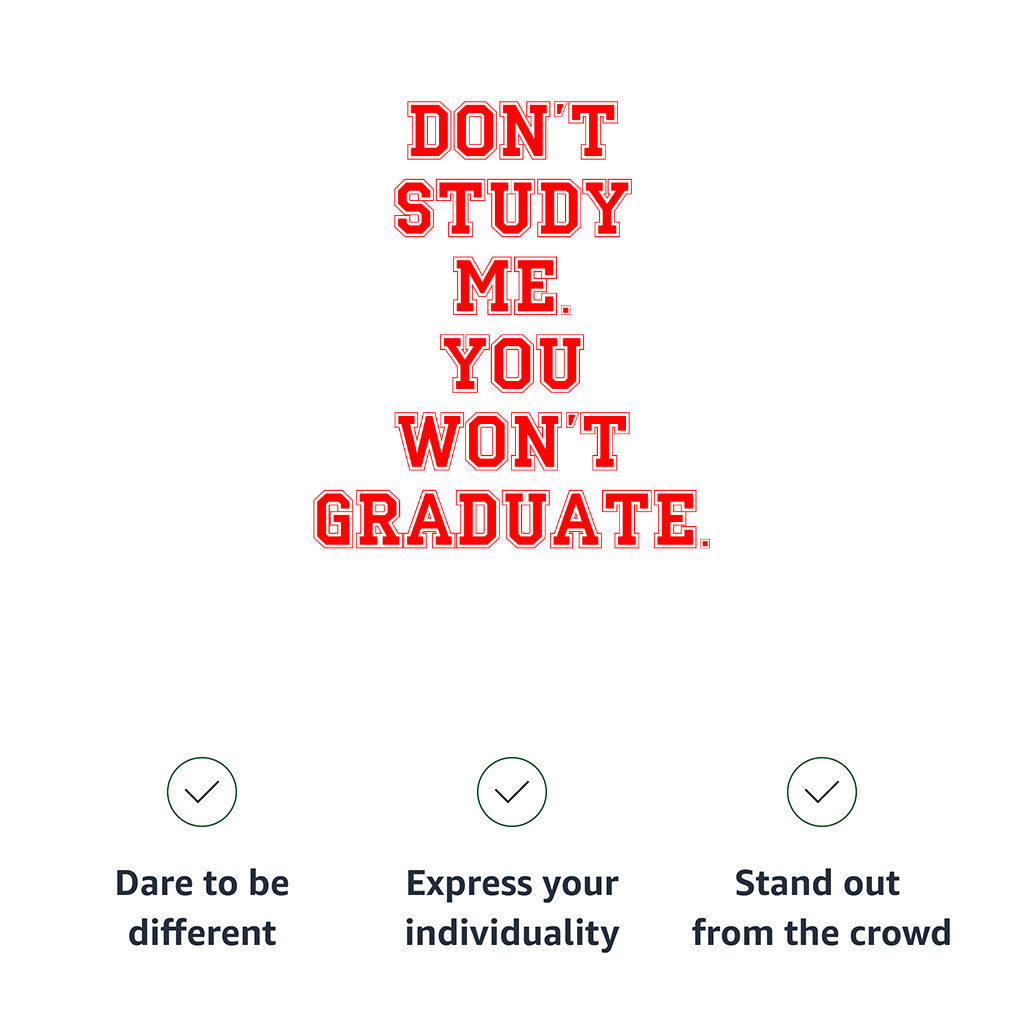 Don't Study Me You Won't Graduate Cinched Bottom Hoodie - Funny Quote Women’s Hoodie - Printed Hooded Sweatshirt