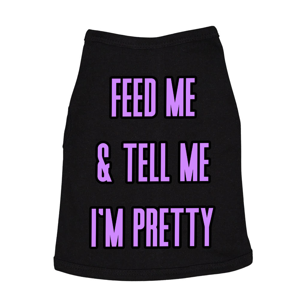 Feed Me Dog Sleeveless Shirt - Word Design Dog Shirt - Dog Theme Dog Clothing