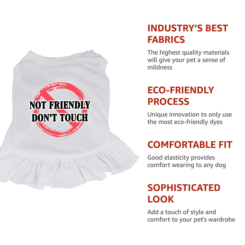 Not Friendly Don't Touch Dog Sundress - Quote Dog Dress Shirt - Graphic Dog Clothing