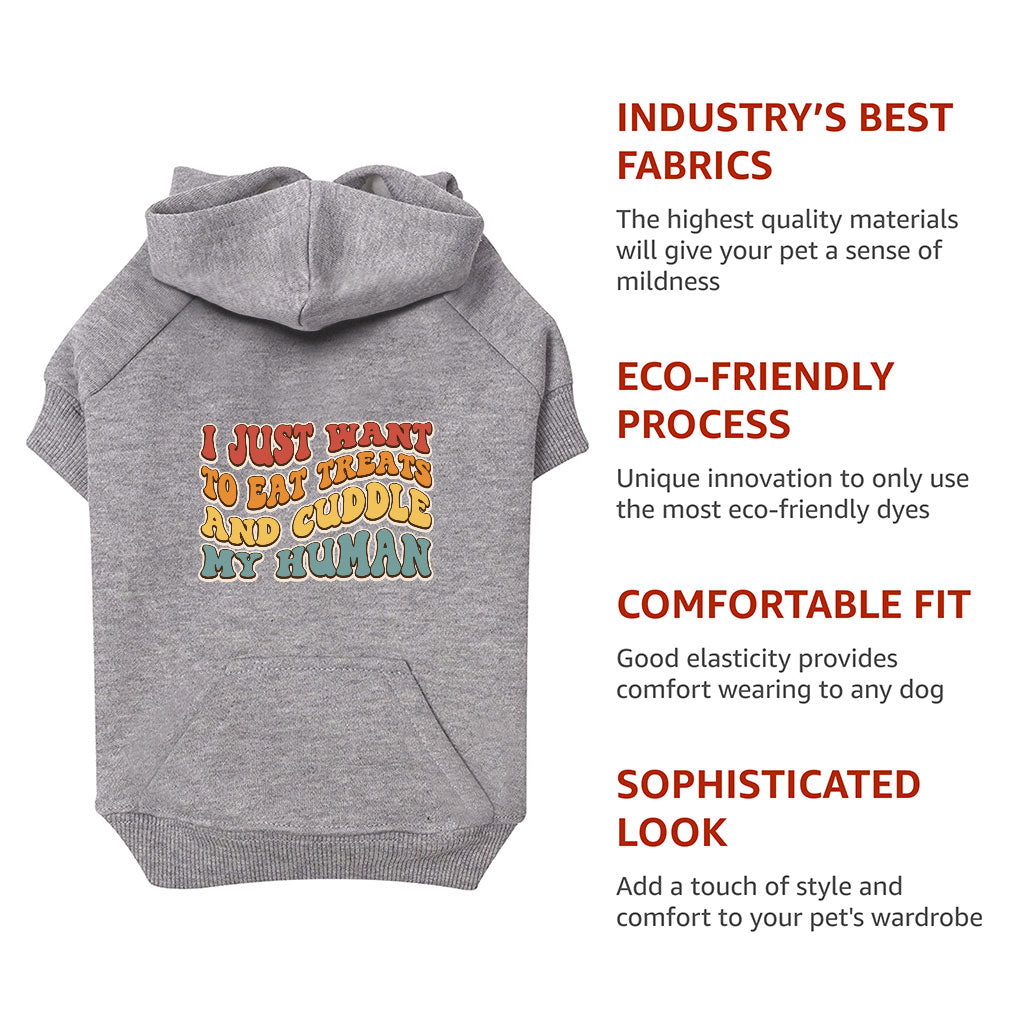 Cuddle My Human Dog Hoodie with Pocket - Unique Dog Coat - Print Dog Clothing