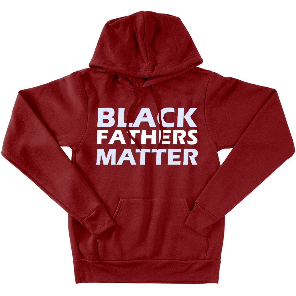 Black Fathers Matter Hoodie - Black Father's Day Hoodies