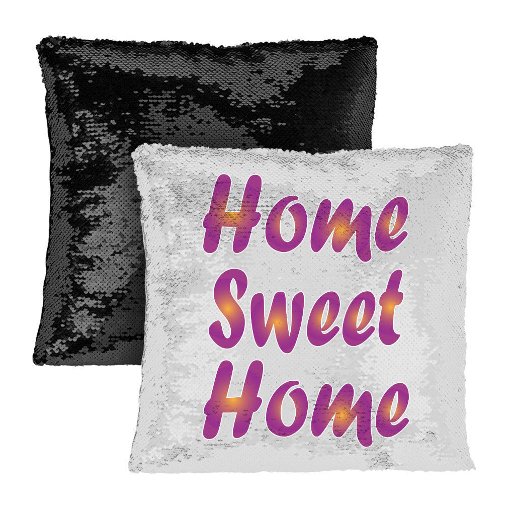 Home Sweet Home Sequin Pillow Case - Best Design Pillow Case - Printed Pillowcase