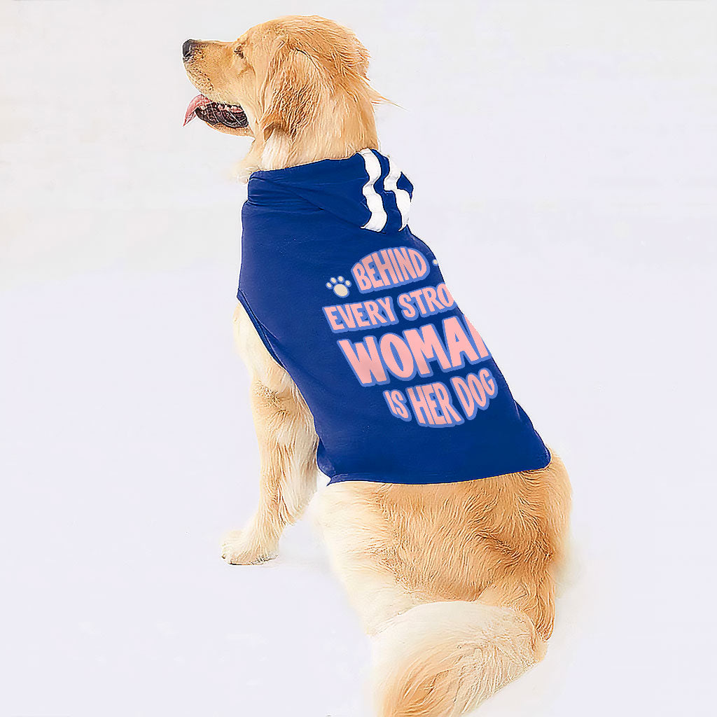Behind Every Woman Is Her Dog Dog Shirt with Hoodie - Cute Dog Hoodie - Unique Dog Clothing