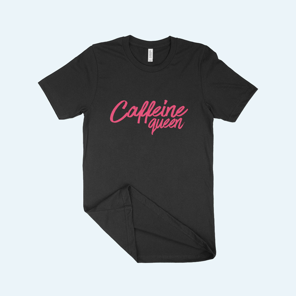 Caffeine Queen Women’s Jersey T-Shirt Made in USA