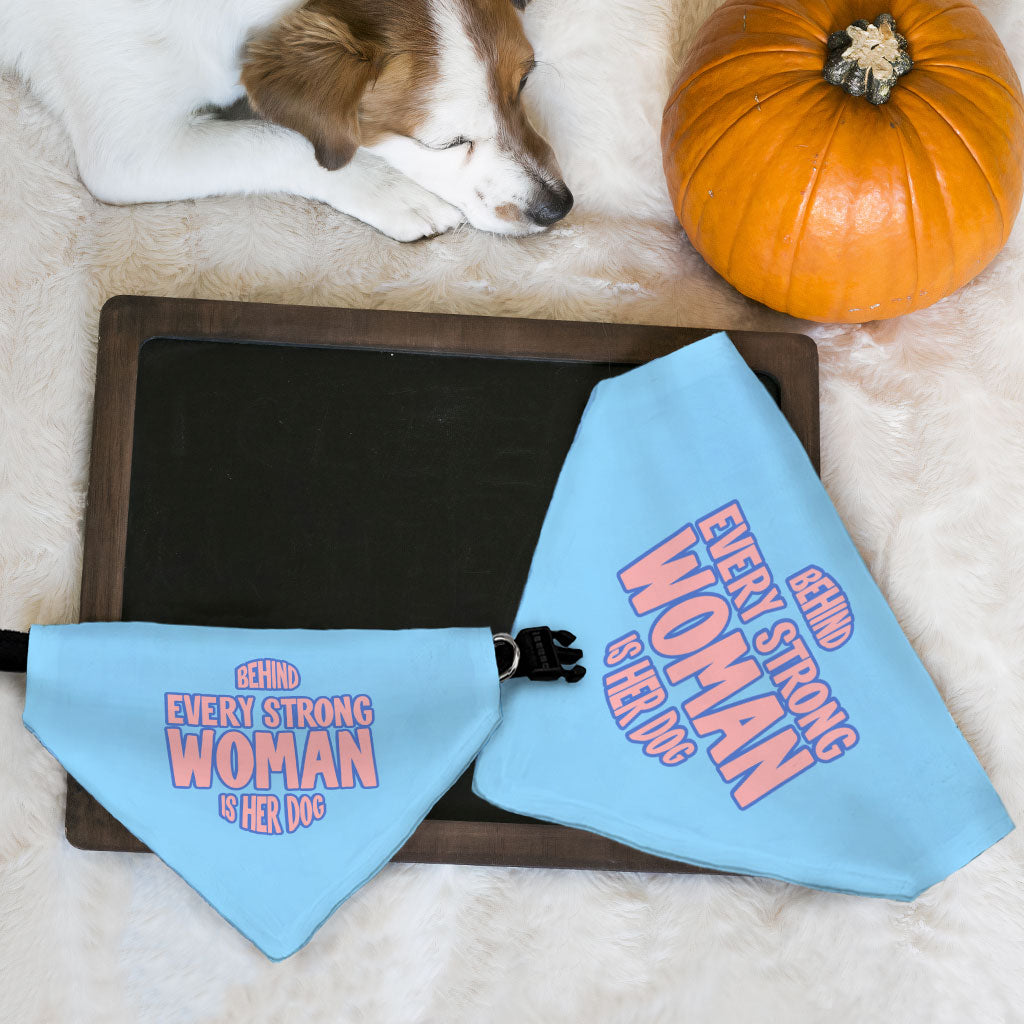 Behind Every Woman Is Her Dog Pet Bandana Collar - Cute Scarf Collar - Unique Dog Bandana