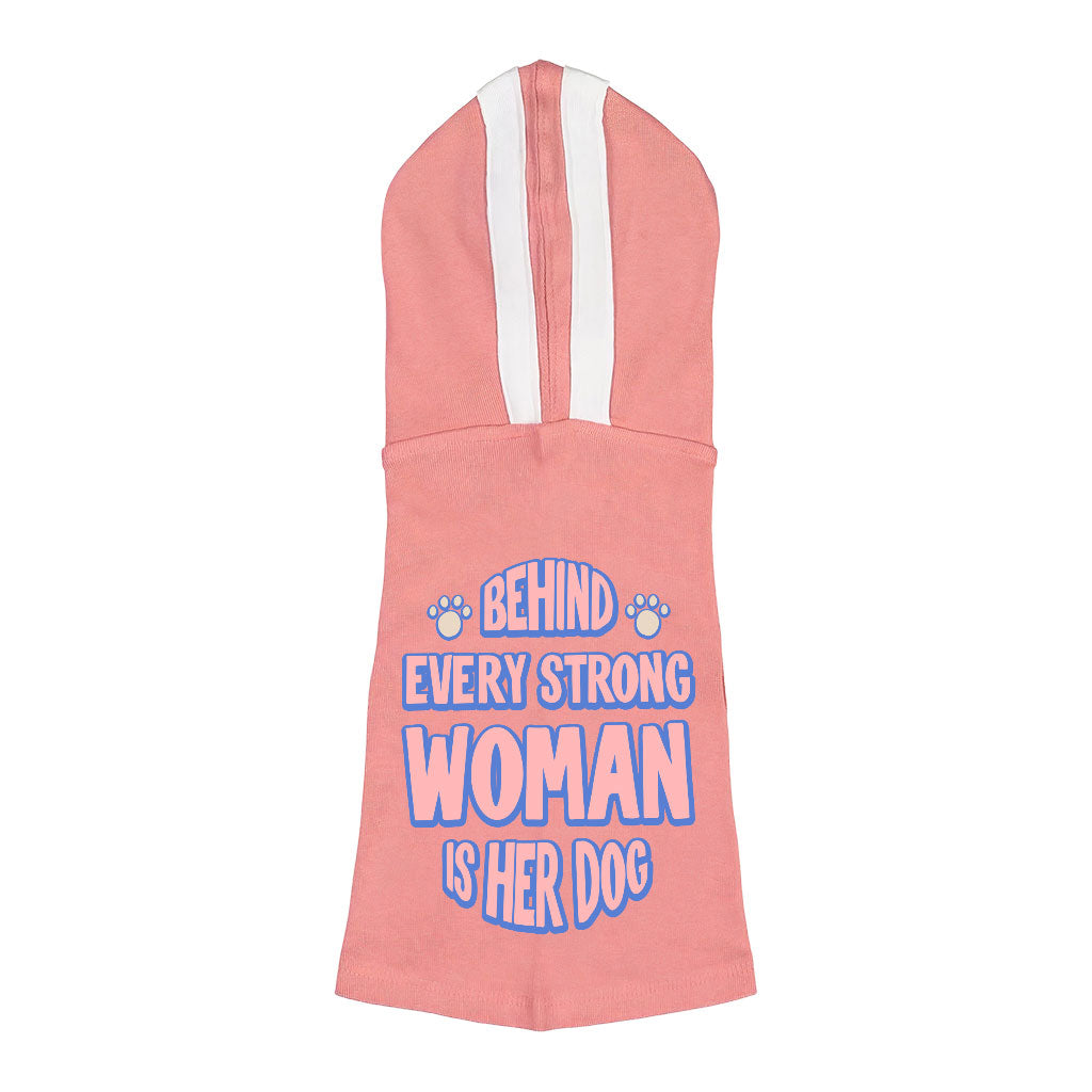 Behind Every Woman Is Her Dog Dog Shirt with Hoodie - Cute Dog Hoodie - Unique Dog Clothing