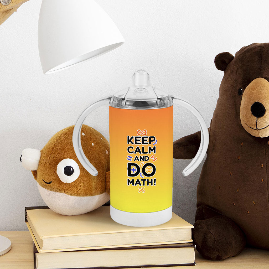 Funny Keep Calm Sippy Cup - Math Themed Baby Sippy Cup - Trendy Sippy Cup