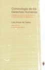 CRIMINOLOGIA DE LOS DERECHOS HUMANOS. CRIMINOLOGIA AXIOLOGICA COM O POLITICA CRIMINAL