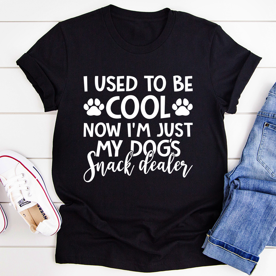 I Used To Be Cool Now Im Just My Dogs Snack Dealer Tee