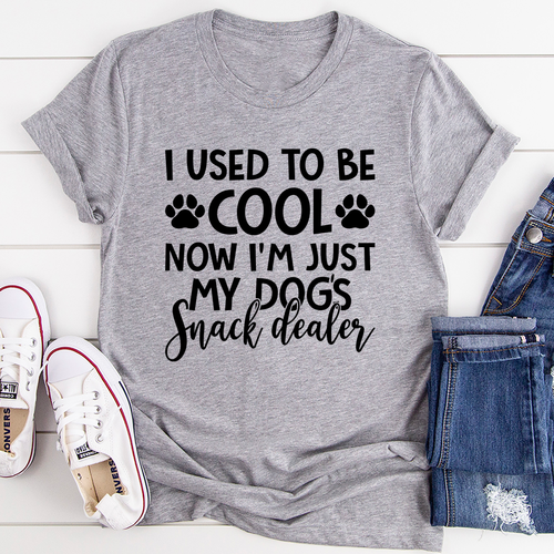 I Used To Be Cool Now Im Just My Dogs Snack Dealer Tee