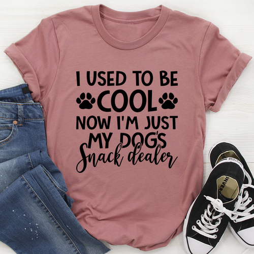 I Used To Be Cool Now Im Just My Dogs Snack Dealer Tee