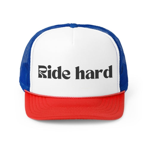 Ride Hard Funny Trucker Hat