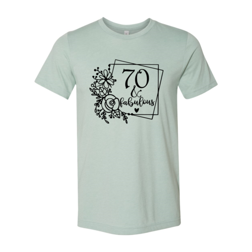 Seventy And Fabulous Shirt