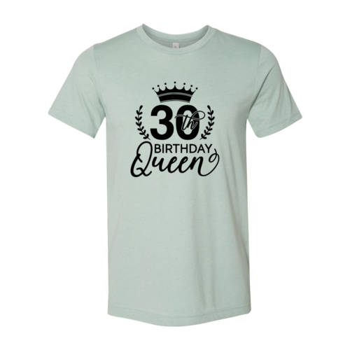 Thirty Birthday Queen Shirt