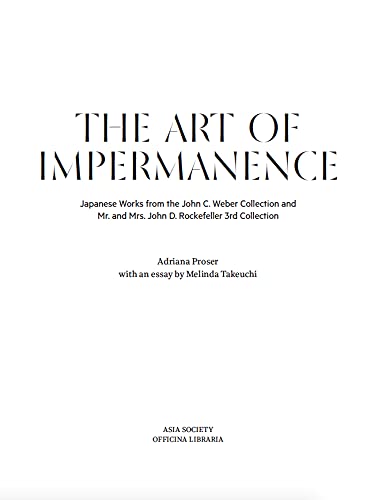 The Art of Impermanence: Japanese Works from the John C. Weber Collection and Mr. and Mrs. John D. Rockefeller 3rd Collection