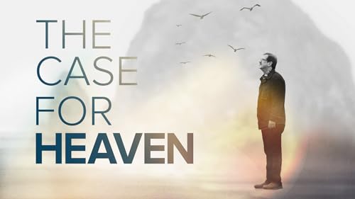 The Case For Heaven