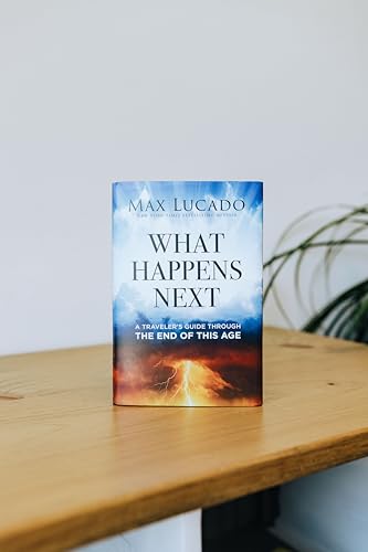 What Happens Next: A Traveler’s Guide Through the End of This Age