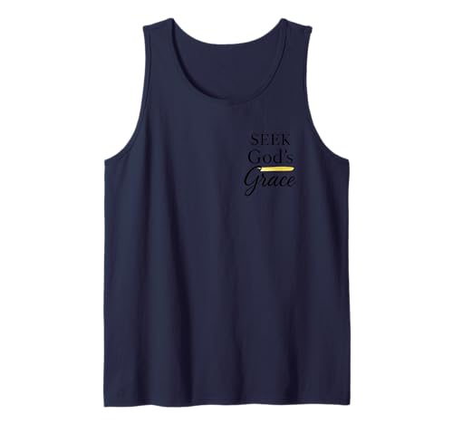 Seek God's Grace Inspirational Faith Message to Uplife Tank Top