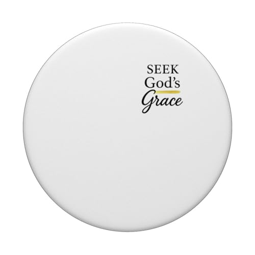 Seek God's Grace Inspirational Faith Message to Uplife PopSockets Adhesive PopGrip