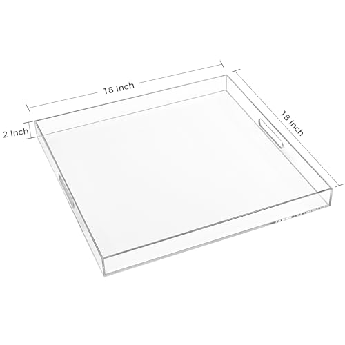 18×18 Inches Clear Acrylic Serving Tray with Handles Extra Large Ottoman Tray Decorative Trays Spill-Proof Coffee Table Space Saver Oversize Counter top Organizer Platter with Safe Edge