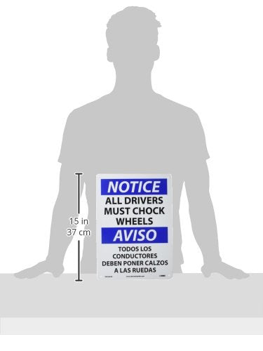 NMC ESN366AB Bilingual OSHA Sign, Legend "NOTICE - ALL DRIVERS MUST CHOCK WHEELS", 14" Length x 10" Height, 0.040 Aluminum, Black/Blue on White
