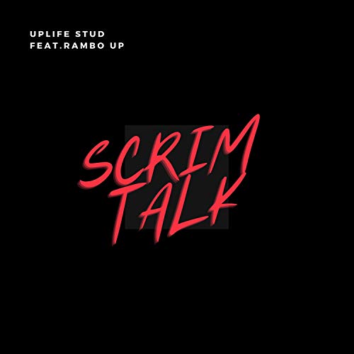 Scrim Talk (feat. Rambo Up) [Explicit]