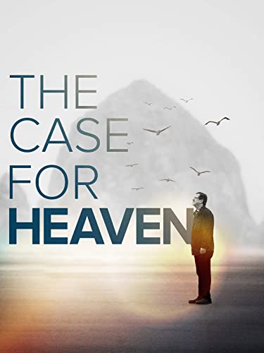 The Case For Heaven