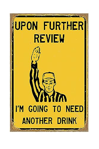 Retro Tin Sign Metal Poster Vintage Sports Wall Decor, I'm Going to Need Another Drink, for Pub Restaurants Cafe Club Plaque Man Cave Wall 8x12 Inch