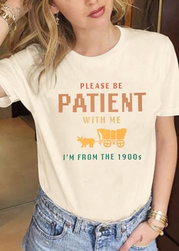 KIDDAD Women's Funny Tshirts 90s Shirt Please Be Patient with Me Im from The 1900s Vintage Letter Graphic Tee Top Apricot