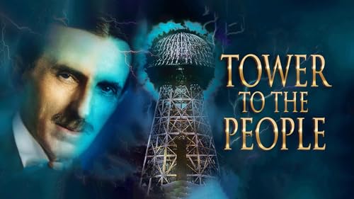 Tower to the People: Tesla's Dream at Wardenclyffe