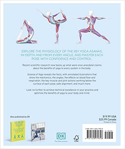 Science of Yoga: Understand the Anatomy and Physiology to Perfect Your Practice (DK Science of)