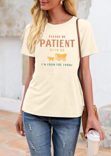 KIDDAD Women's Funny Tshirts 90s Shirt Please Be Patient with Me Im from The 1900s Vintage Letter Graphic Tee Top Apricot