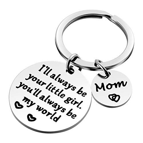 Mother’s Day Gifts, Mom Gifts from Daughter for Birthday, I'll Always Be Your Little Girl, You Will Always Be My World, Best Mom Ever Keychain for Mom Valentine’s Day Christmas Gifts