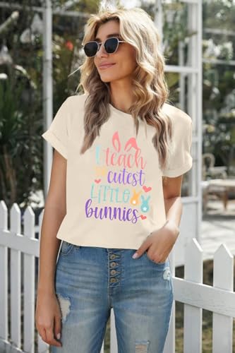 Easter Teacher Shirts Womens I Teach The Cutest Little Bunnies T Shirts Casual Bunny Graphic Short Sleeve Top Apricot