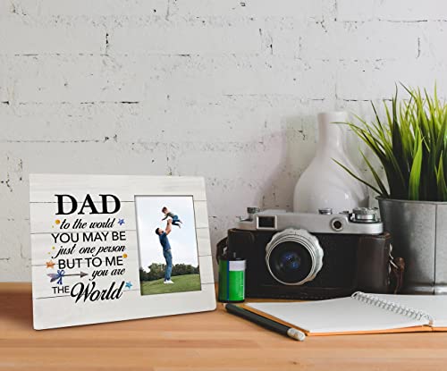 To Dad Gifts Picture Frame, To the World You May Be Just One Person but to Me You Are the World, Tabletop Picture Frame Plaque Gift, Dad Photo Frame Gift, Father's Day Gift from Son or Daughter