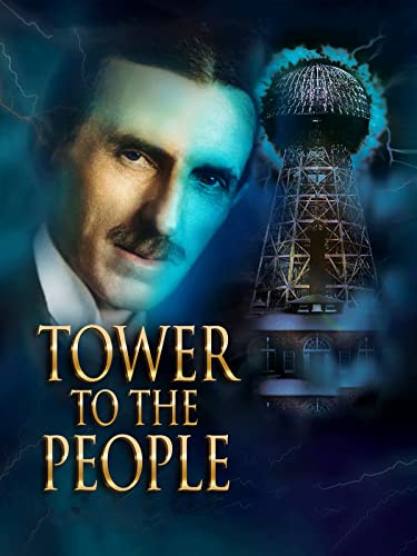 Tower to the People: Tesla's Dream at Wardenclyffe