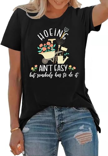 Garden Shirts for Women Plant Lover T Shirt Hoeing Ain't Easy Graphic Tee Short Sleeve Gardener Gift Blouse Tops Black