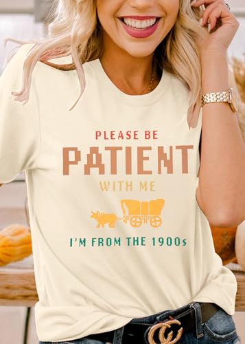 KIDDAD Women's Funny Tshirts 90s Shirt Please Be Patient with Me Im from The 1900s Vintage Letter Graphic Tee Top Apricot