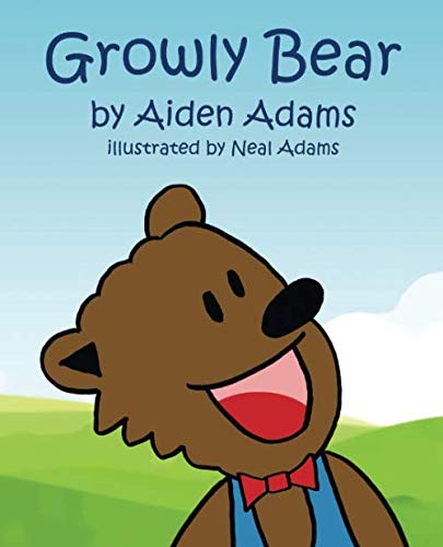 Growly Bear: A Bear Who Discovers It's Best to be Himself