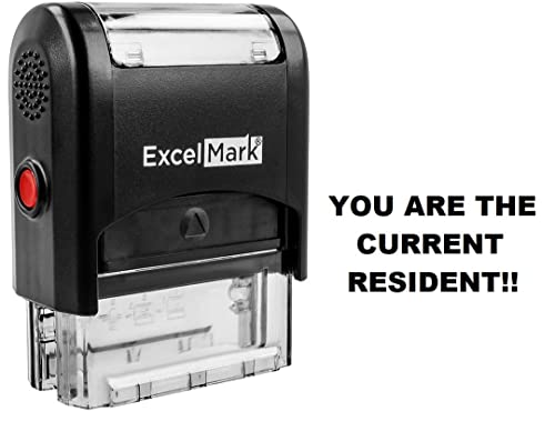 ExcelMark You are The CURRENT RESIDENT Self-Inking Rubber Stamp (A1539) (Black Ink)