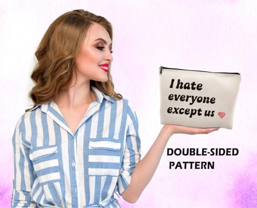 Dwept Funny Gifts for Bestie Cosmetic Bag, Best Friend Christmas Gifts for Friends Bff, Best Friends Forever Gifts for Her Makeup Bag for Purse, I Hate Everyone Except Us Travel Toiletry Bag