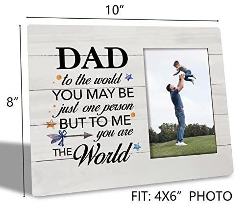 To Dad Gifts Picture Frame, To the World You May Be Just One Person but to Me You Are the World, Tabletop Picture Frame Plaque Gift, Dad Photo Frame Gift, Father's Day Gift from Son or Daughter