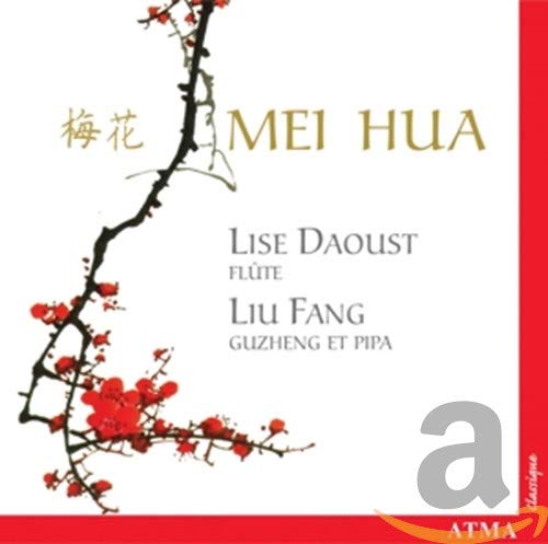 Mei Hua: Lise Daoust; Lui Fang (Plum Blossoms)