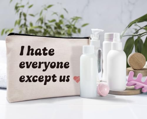 Dwept Funny Gifts for Bestie Cosmetic Bag, Best Friend Christmas Gifts for Friends Bff, Best Friends Forever Gifts for Her Makeup Bag for Purse, I Hate Everyone Except Us Travel Toiletry Bag