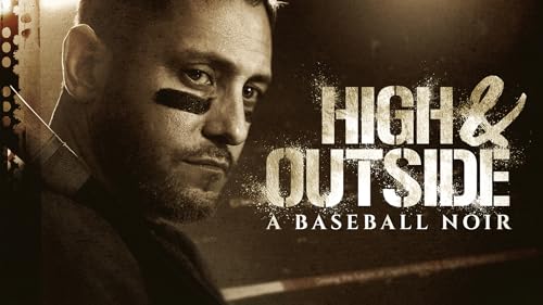 High & Outside: A Baseball Noir