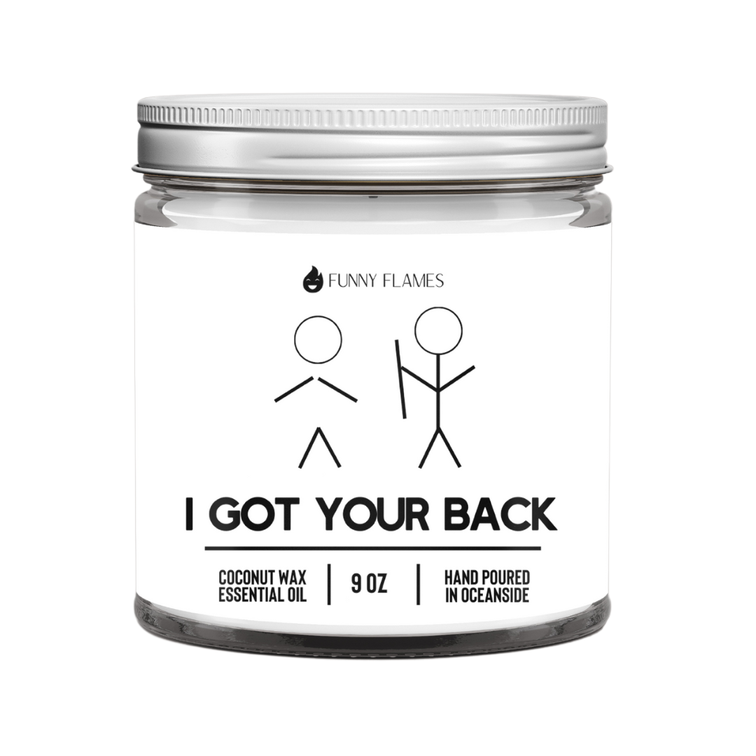 Funny Flames I Got Your Back- Funny Friendship Candle