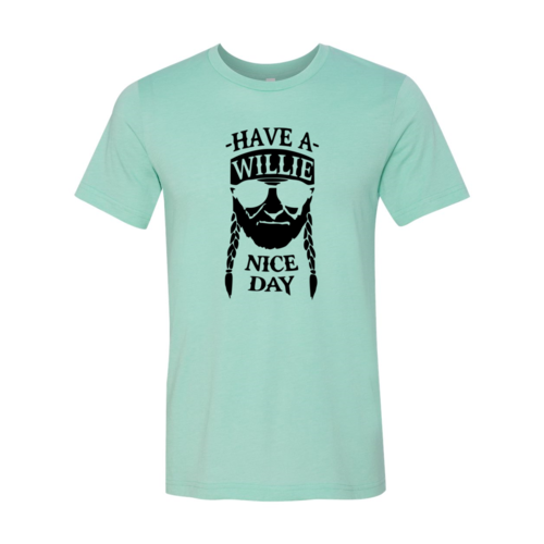 Have A Nice Day Shirt